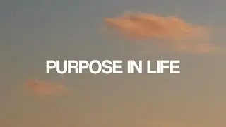 Purpose In Life | Ilya Schukin | G4T