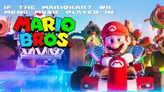 What if: MKWii Menu Music in the Mario Movie