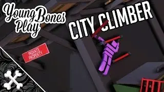 Young Bones Play: City Climber | City Climber Multiplayer Gameplay and Co-op Funny Moments