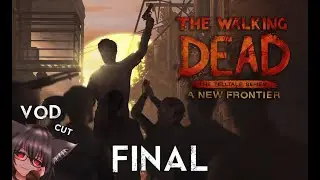 The Walking Dead: A New Frontier (Final) [No Commentary] - Stream VOD Cut