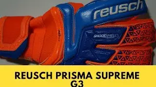 REVIEW GUANTES REUSCH PRISMA SUPREME G3 | LO NUEVO DE REUSCH