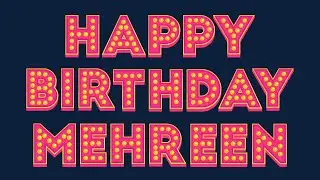 Happy Birthday Mehreen