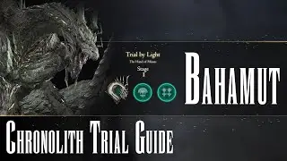Final Fantasy XVI - Chronolith Trial - Bahamut [GUIDE]