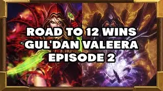 Road To 12 Wins | Gul'dan Valeera Hybrid | Episode 2