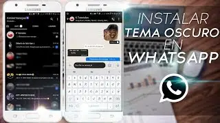 Instalar Tema WHATSAPP OSCURO (ANDROID) - K Tutoriales