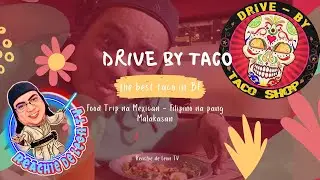 The Best Taco in Parañaque. DRIVE BY TACO SHOP
