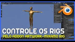 CONTROLE OS RIGS PELO ADDON ARTWORK - MIXAMO RIG