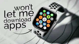 Why Won’t It Let Me Download Apps on Apple Watch? (explained)