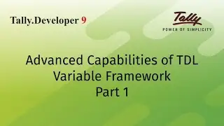 Advanced Capabilities of TDL | Variable Framework | Part 1