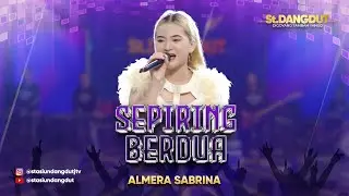 SEPIRING BERDUA - ALMERA SABRINA | STASIUN DANGDUT JTV