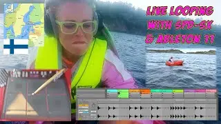 Live Looping with SPD-SX and Ableton Live 11 out on the sea