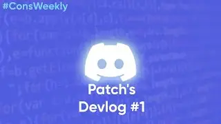 Cons devlog #1 | #ConsWeekly Ep.3