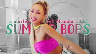 summer is coming so here are some (not that typical) bops for you