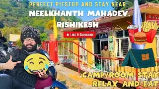 Best Food and Stay Option Revealed! Near Neelkanth Mandir, Rishikesh