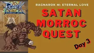 Ragnarok M Eternal Love - Satan Morroc Dream of Nightmare Quest Day 3