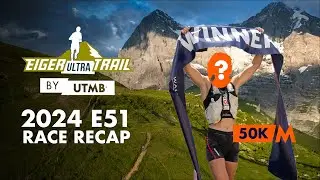 How 2024 Eiger Ultra Trail by UTMB E51 was won 🇨🇭