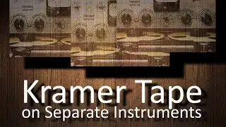 How we use Waves Kramer Tape on separate tracks (3 examples)