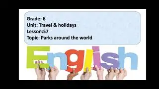 Excel. Grade 6. Lesson 57. Parks around the world 🌎