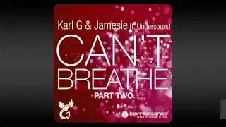 Karl G & Jamesie feat. Undersound - Can't Breathe (Lovable Rogues Remix)