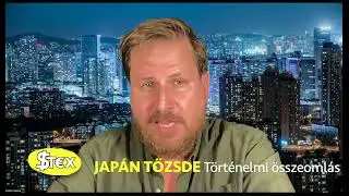 STEX: Összeomlott a Japán tőzsde (2024 Augusztus 5)