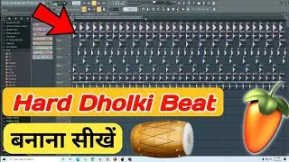 FL Studio Me Hard Dholki Beat Kaise Banaye |How To Create Dholki Beat In FL Studio |Make Dholki Beat