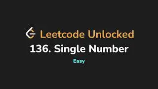 136. Single Number | Leetcode Unlocked - Python