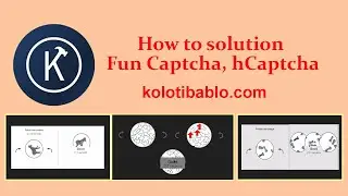 How to solution fun captcha hCaptcha for kolotibablo | Earn money from kolotibablo