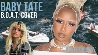 Baby Tate - B.O.A.T. Camila Cabello Cover #TateTuesday
