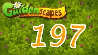 Gardenscapes level 197 Walkthrough