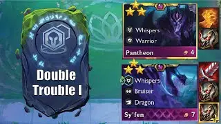 Am I seeing Double?! | Double Trouble Syfen 3 and Pantheon 3!! | TFT Set 7.5
