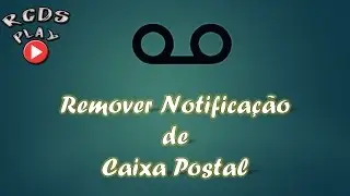 Retirando Mensagem de Caixa Postal (Correio de Voz)