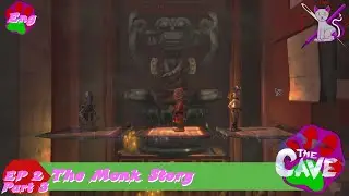 The Cave ep 2 Part 3 The Monk Story