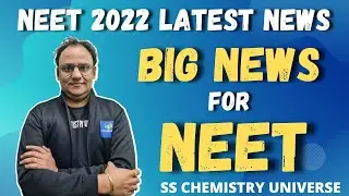 Latest News for NEET 2022  | NEET 2022 News | SS Chemistry Universe |