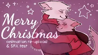 Merry Christmas! (animation re-upload & SFX test)