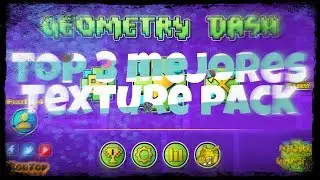 Top 3 mejores texture pack para Geometry dash 2.11