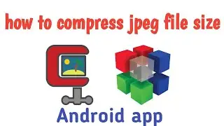 how to compress jpeg file size to 100kb on android phone