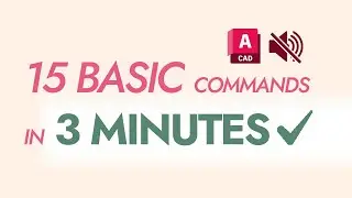 AutoCAD Kickstart: 15 Basic Commands Every Beginner Needs in 3 minutes. No Sound🔇