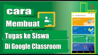 CARA MEMBUAT TUGAS UNTUK SISWA & CARA SISWA MENGIRIM TUGAS KE GURU DI GOOGLE CLASSROOM
