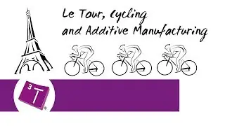 Additive Manufacturing and Tour De France