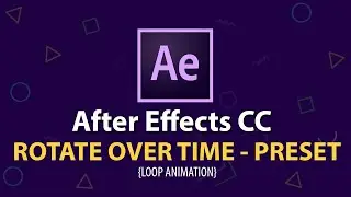 After Effects Tutorial   Rotate Over Time Preset
