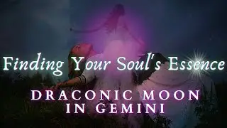🌜DRACONIC MOON IN GEMINI EXPLAINED🌛YOUR PAST LIFE WISDOM🌝 WHO YOU ARE AT YOUR CORE🌙✨