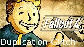 Fallout 4 Duplication Glitch Version 1.8