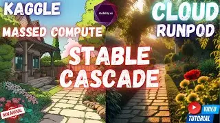 Stable Cascade Full Tutorial for Cloud - Predecessor of SD3 - Massed Compute, RunPod & Kaggle