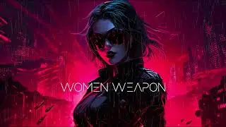 "Woman Weapon" - Electrifying Cyberpunk Techno Fusion