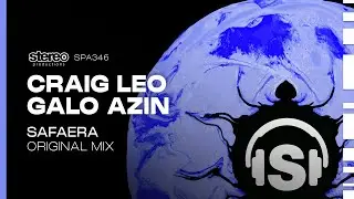 Craig Leo, Galo Azin - Safaera - Stereo Productions