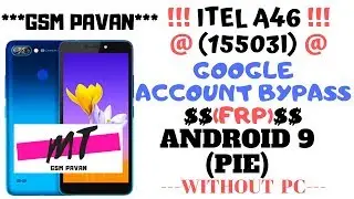 Itel A46 (Itel L5503I) Frp Bypass Android 9.0 Pie Without PC | By GSM PAVAN