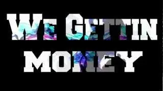 We Gettin Money - Promo Sample (Po.Feat.Bulzeye)