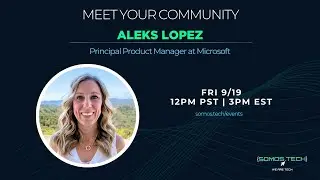 Meet Your Community with Aleks Lopez