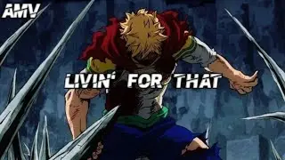 My Hero Academia - Livin' For That [AMV]