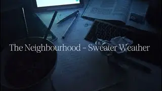 The Neighbourhood - Sweater Weather . (АНГЛ.ТЕКСТ И ПЕРЕВОД НА РУССКИЙ)